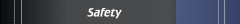 Safety
